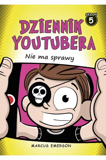 Nie ma sprawy. Dziennik Youtubera. Tom 5 - Marcus Emerson
