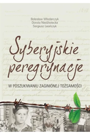 Syberyjskie peregrynacje - Boles�aw  W�odarczyk, Dorota  Nied�wiecka, Sergiusz  Leo�czyk