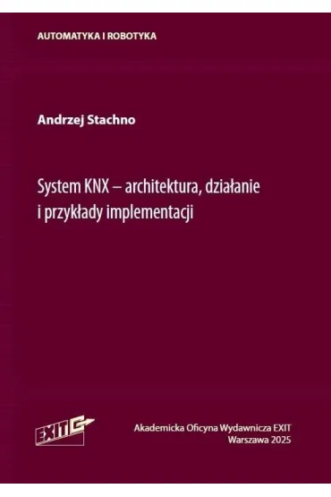 System KNX - architektura dzia�anie i przyk�ady... - Andrzej  Stachno
