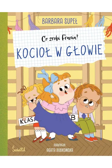 Kocio� w g�owie. Co zrobi Frania? - Barbara Supe�