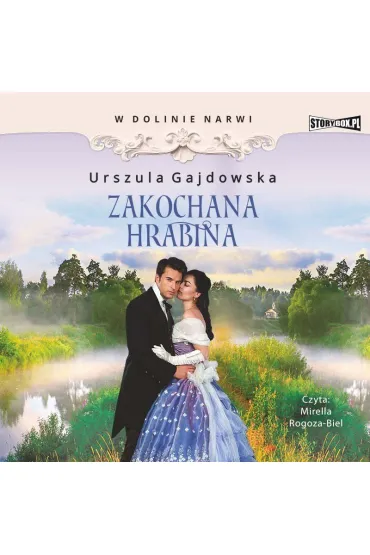 Audiobook W dolinie Narwi. Tom 3. Zakochana hrabina mp3 - Urszula  Gajdowska