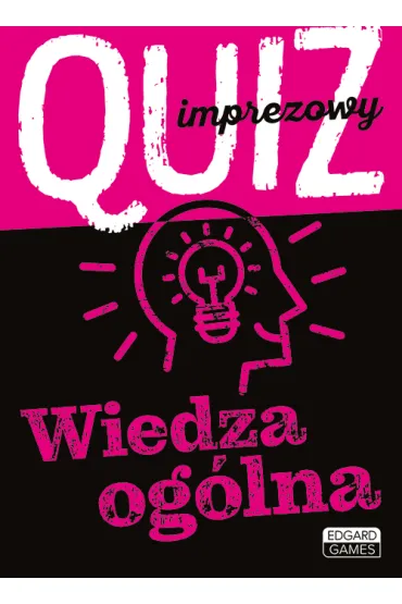 Quiz imprezowy. Wiedza og�lna - Magdalena  Witkowska, Marta  Stowe, J�zek K Serwatka