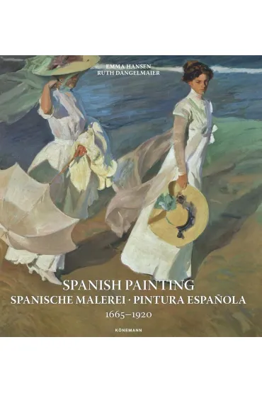 Spanish Painting 1665 &ndash; 1920 - Emma  Hansen