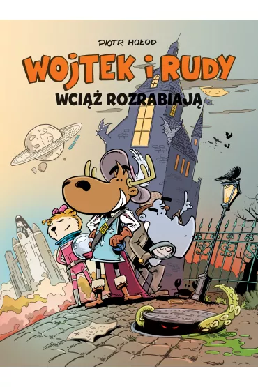Konkurs im. Janusza Christy Wci�� rozrabiaj�. Wojtek i Rudy. Tom 3 - Piotr Ho�od