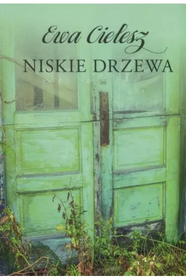 Niskie drzewa - Ewa Cielesz
