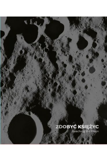 Zdobyć Księżyc/ Reaching the Moon