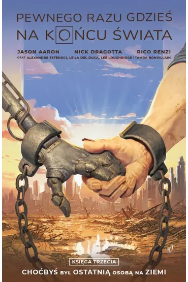Pewnego razu gdzie� na ko�cu �wiata Ksi�ga trzecia - Jason Aaron, Nick  Dragotta