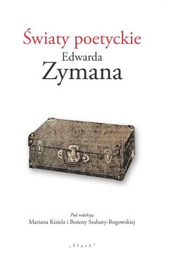 wiaty poetyckie Edwarda Zymana