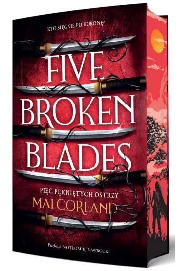 Pi�� p�kni�tych ostrzy. Five Broken Blades. The Broken Blades. Tom 1 - Mai Corland