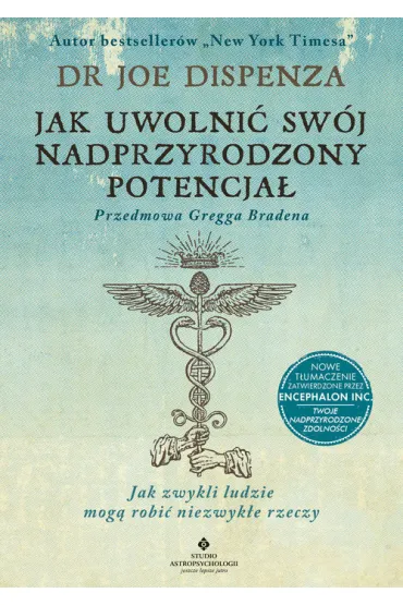 Jak uwolni� sw�j nadprzyrodzony potencja� - Joe Dispenza