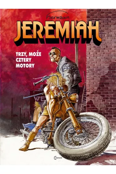 Trzy, mo�e cztery motory. Jeremiah. Tom 17 - Hermann