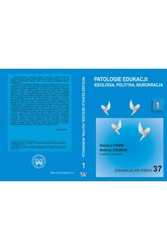 eBook Patologie edukacji: ideologia, polityka, biurokracja t.1. pdf