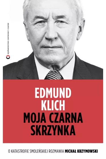 eBook Moja czarna skrzynka. O katastrofie smole�skiej rozmawia Micha� Krzymowski mobi epub - Edmund Klich, Micha� Krzymowski