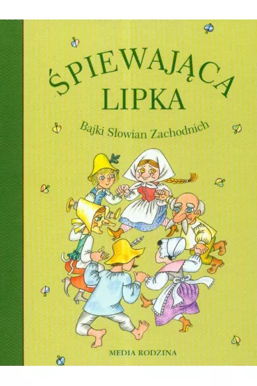 �piewaj�ca lipka. Bajki S�owian Zachodnich