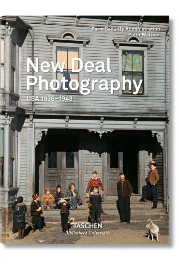 New Deal Photography. USA 1935–1943 - Peter  Walther