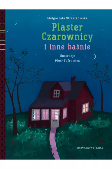 Plaster Czarownicy i inne ba�nie - Ma�gorzata Strza�kowska, Piotr F�frowicz