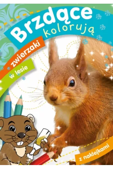 Brzd�ce koloruj�. Zwierzaki w lesie