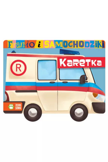 Franio i samochodziki. Karetka - Urszula Pitura