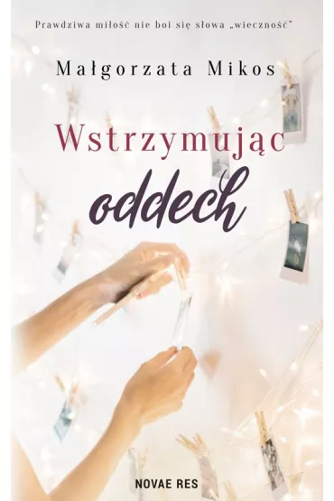 Wstrzymuj�c oddech - Ma�gorzata  Mikos