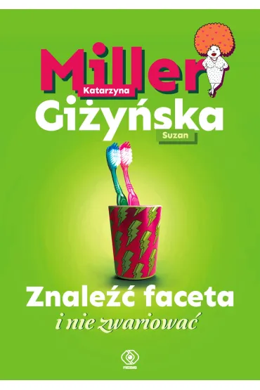 Znale�� faceta i nie zwariowa� - Katarzyna Miller, Suzan Gi�y�ska