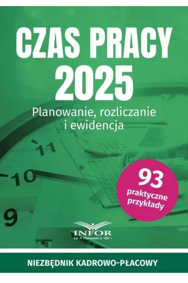 Czas Pracy 2025. Planowanie, rozliczanie i ewid.