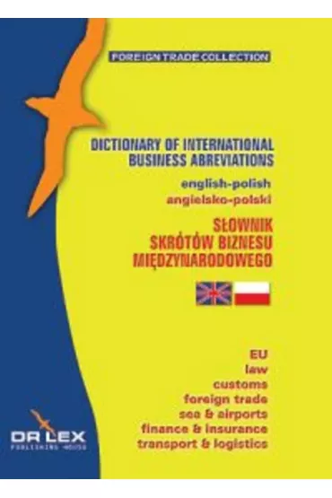 Angielsko-polski s�ownik skr�t�w biznesu mi�dzynarodowego - Magdalena Chowaniec, Piotr Kapusta