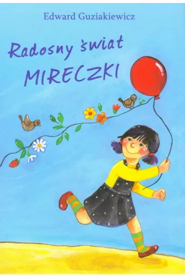 Radosny �wiat Mireczki - Edward Guziakiewicz