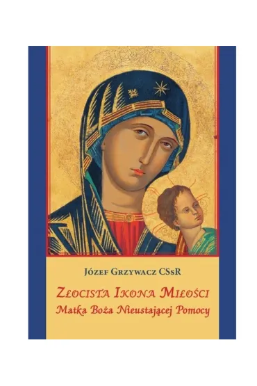 Z�ocista Ikona Mi�o�ci - J�zef Grzywacz