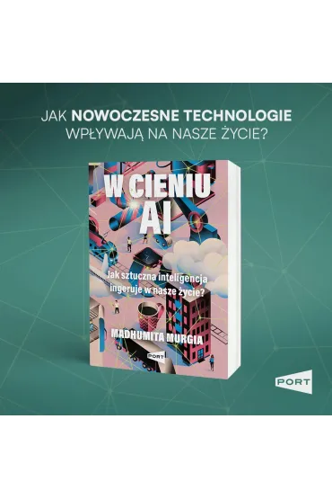 W cieniu AI - Madhumita Murgia