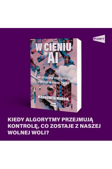 W cieniu AI - Madhumita Murgia