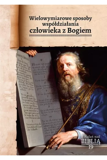 Wielowymiarowe sposoby wsp�dzia�ania cz�owieka z Bogiem - Roman Bogacz, Bogdan Zbroja