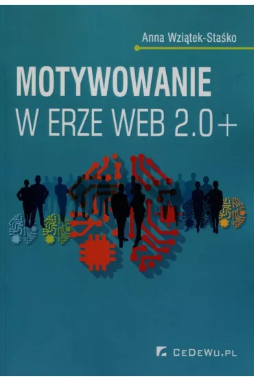 Motywowanie w erze Web 2.0+ - Anna Wzi�tek-Sta�ko