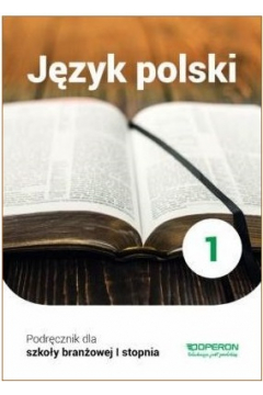 Jzyk polski 1. Podrcznik. Szkoa branowa I stopnia