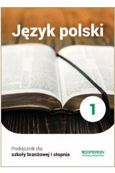 J�zyk polski 1. Podr�cznik. Szko�a bran�owa I stopnia - Barbara Chuderska