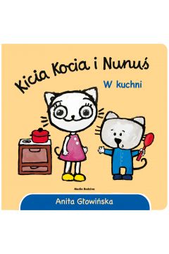 Kicia Kocia i Nunu. W kuchni