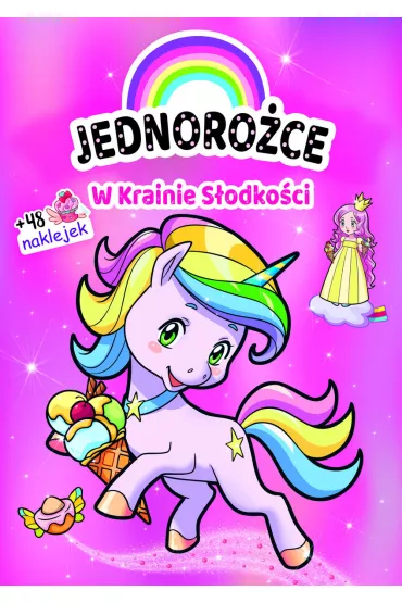 Jednoro�ce. W Krainie S�odko�ci - Anna  Dorogina Ilustr, Zivile Agurkyte