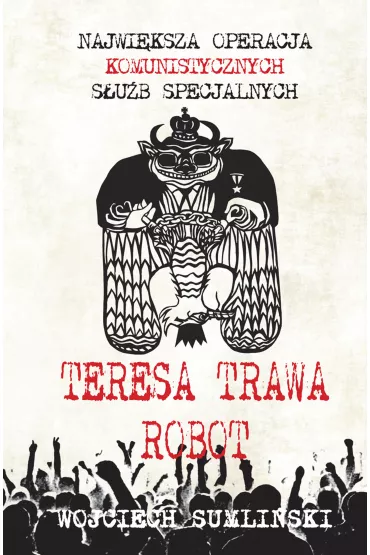 Teresa, trawa, robot - Wojciech Sumliski