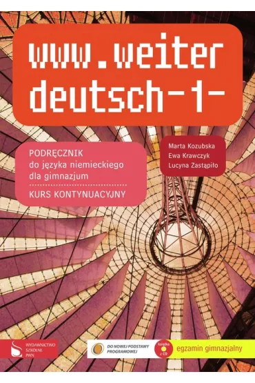 www.weiter deutsch 1. Podr�cznik do j�zyka niemieckiego. Gimnazjum - Ewa Krawczyk, Lucyna Zast�pi�o, Marta Kozubska