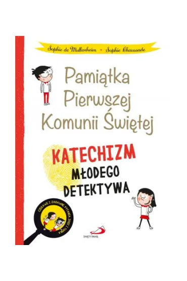 Katechizm m�odego detektywa (obwoluta I Komunia �w.) - Sophie De Mullenheim, Sophie Chaussade