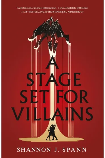 A Stage Set for Villains - Shannon J Spann