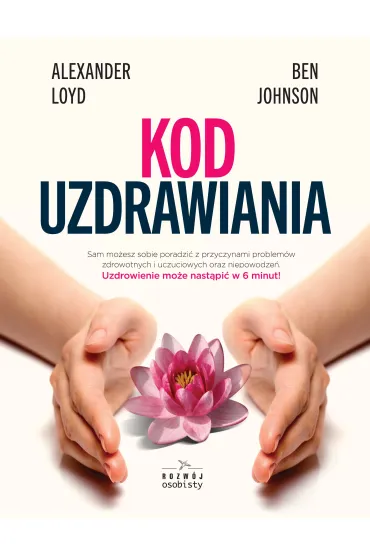 Kod uzdrawiania - Ben Johnson, Alexander Loyd