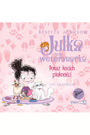 Audiobook CD MP3 Pokaz kocich pi�kno�ci. Julka ma�a weterynarka. Tom 10 - Rebecca Johnson