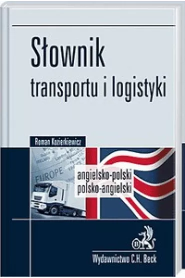 eBook S�ownik transportu i logistyki Angielsko-polski, polsko-angielski pdf - Roman Kozierkiewicz