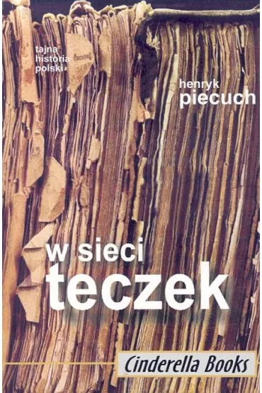 W sieci teczek - Henryk Piecuch