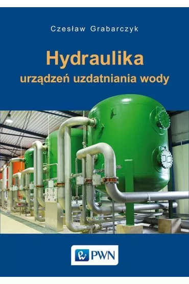 Hydraulika urz�dze� uzdatniania wody - Czes�aw Grabarczyk