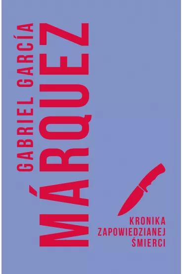 Kronika zapowiedzianej �mierci - Gabriel Garcia Marquez