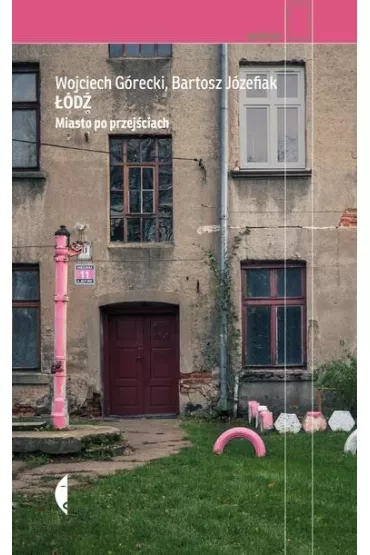 ��d�. Miasto po przej�ciach - Wojciech G�recki, Bartosz  J�zefiak