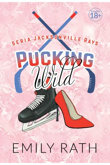 Pucking Wild - Emily Rath