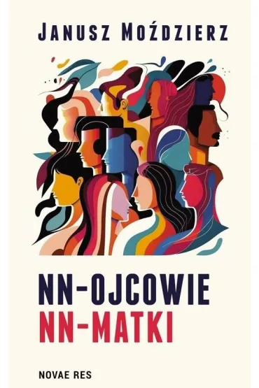 NN-ojcowie, NN-Matki - Janusz Mo�dzierz