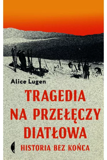 Tragedia na Prze��czy Diat�owa. Historia bez ko�ca